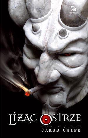 Liżąc ostrze by Jakub Ćwiek