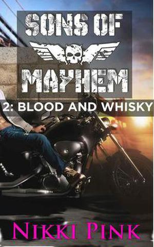 Sons of Mayhem 2: Blood and Whisky (Sons of Mayhem #1.2)