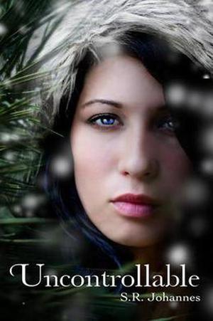 Uncontrollable by Shelli R. Johannes