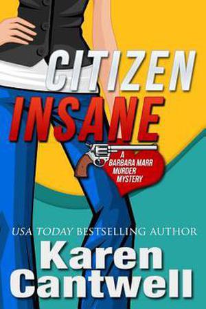Citizen Insane (Barbara Marr Murder Mystery #2)