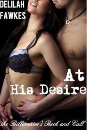 At His Desire (The Billionaire's Beck and Call #7)