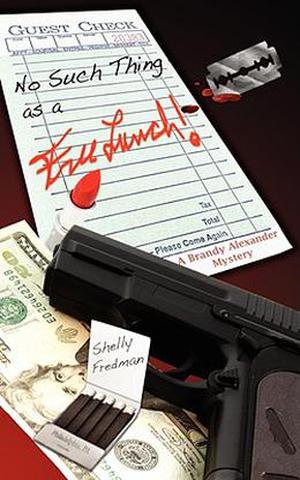 No Such Thing as a Free Lunch (A Brandy Alexander Mystery #3)