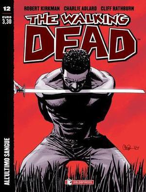 The Walking Dead n. 12: All'ultimo sangue (The Walking Dead (IT) #12)