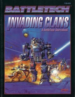 Invading Clans: A Battletech Sourcebook (Battletech Field Manual/Sourcebook #1)