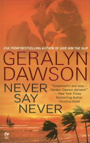 Never Say Never by Geralyn Dawson