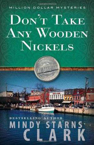 Don't Take Any Wooden Nickels (The Million Dollar Mysteries #2)