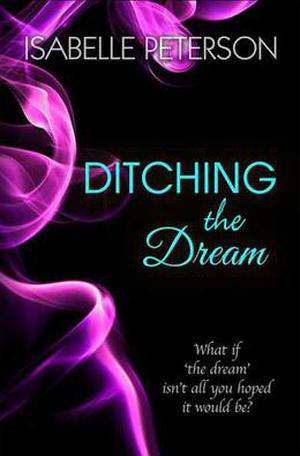 Ditching the Dream (Dream #1)