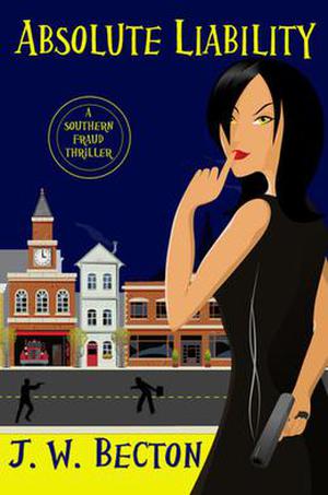 Absolute Liability (Southern Fraud Thriller #1)
