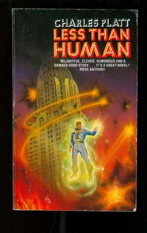 Less Than Human by Charles Platt
