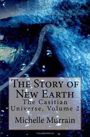 The Story of New Earth (The Casitian Universe #2)