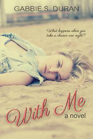 With Me by Gabbie S. Duran