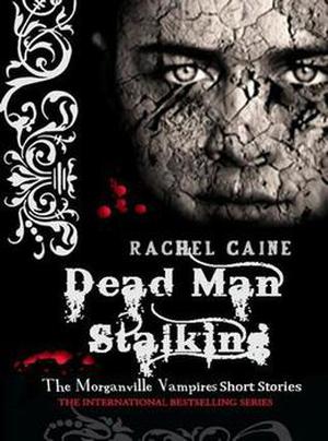 Dead Man Stalking (The Morganville Vampires: Extras #4.5)
