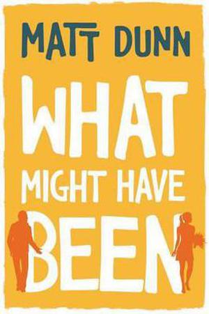 What Might Have Been by Matt Dunn