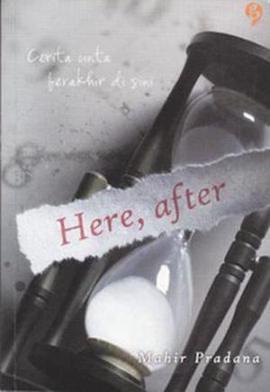 Here, After by Mahir Pradana