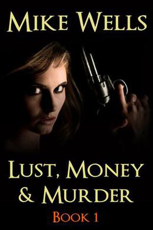 Lust (Lust, Money & Murder #1)