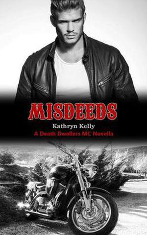 Misdeeds (Death Dwellers MC #2.5)