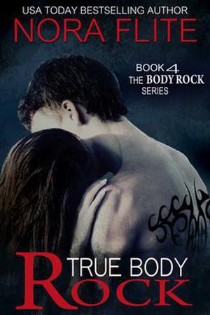 True Body Rock (Body Rock #4)
