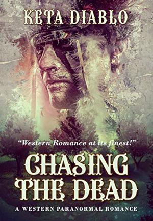 Chasing the Dead by Keta Diablo