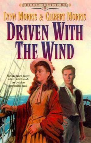 Driven With the Wind by Lynn Morris, Gilbert Morris