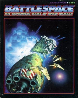 Battlespace: The BattleTech Game of Space Combat by FASA Corporation