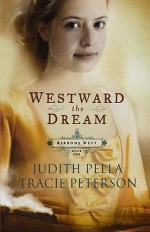 Westward the Dream (Ribbons West #1)