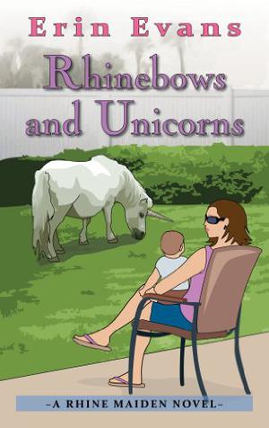 Rhinebows and Unicorns by Erin Evans