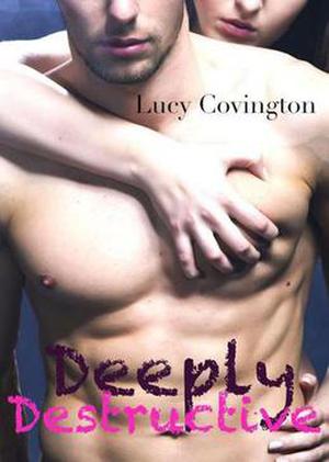 Deeply Destructive (Addicted to You #4)