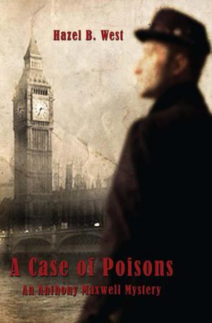 A Case of Poisons by Hazel B. West