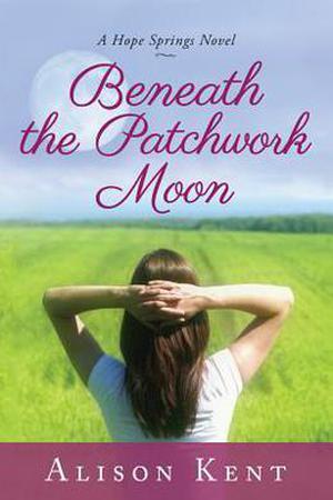 Beneath the Patchwork Moon (Hope Springs #2)