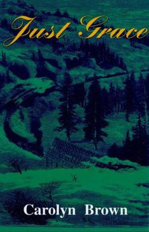 Just Grace (The Oklahoma Land Rush #4)