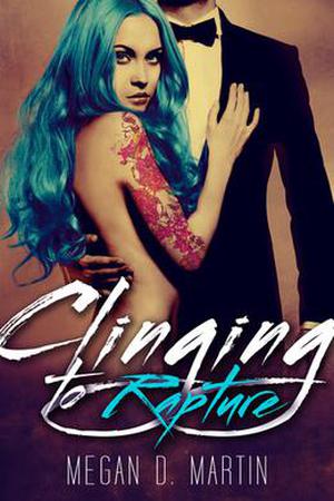 Clinging to Rapture (Rapture #2)