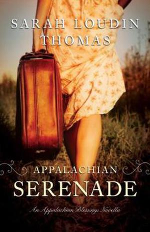 Appalachian Serenade (Appalachian Blessings .5) by Sarah Loudin Thomas
