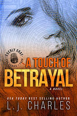 a Touch of Betrayal (Everly Gray Adventures #4)
