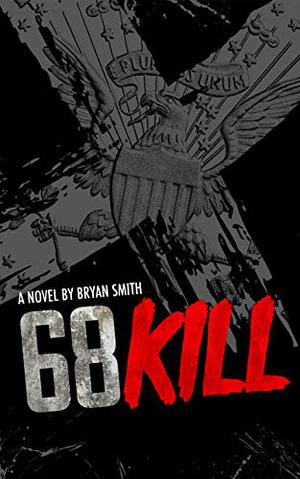 68 Kill by Bryan Smith