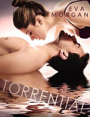 Torrential by Eva Morgan