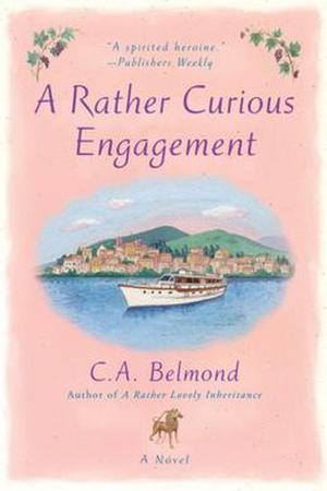 A Rather Curious Engagement by C.A. Belmond