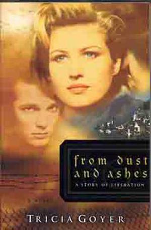 From Dust and Ashes: A Story of Liberation (World War II Liberator #1)