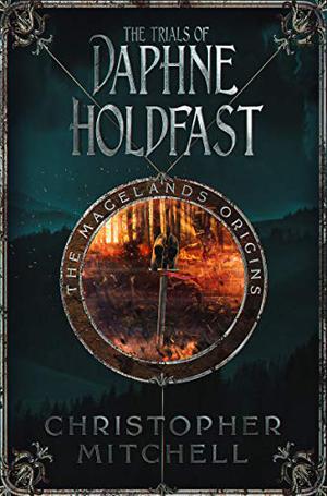 The Trials of Daphne Holdfast (Magelands Origins #2)