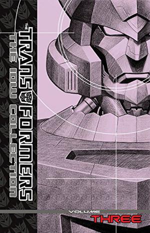 Transformers: The IDW Collection, Volume 3 (Transformers: The IDW Collection #1.3)