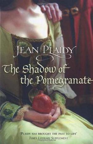 The Shadow of the Pomegranate (Tudor Saga #3)