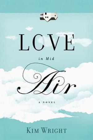 Love in Mid Air by Kim Wright