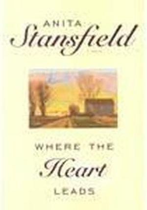 Where the Heart Leads by Anita Stansfield