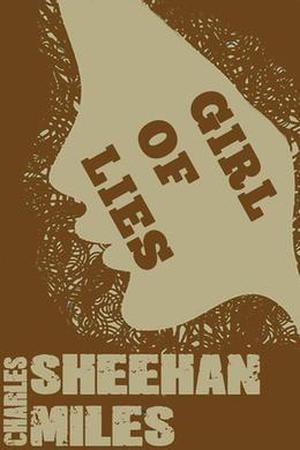 Girl of Lies by Charles Sheehan-Miles