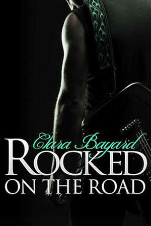 Rocked On the Road (Rocked #2)