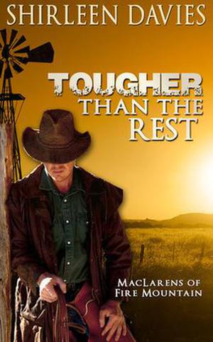 Tougher Than The Rest (MacLarens of Fire Mountain #1)
