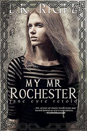 My Mr. Rochester (Jane Eyre Retold #1)