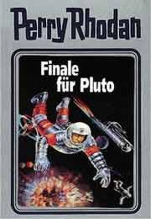 Finale für Pluto (Perry Rhodan Silberband #54)