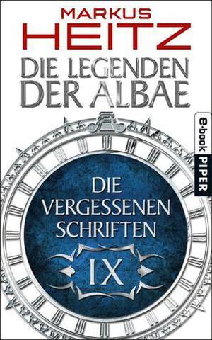 Die Vergessenen Schriften IX (Die Legenden der Albae #5.9)