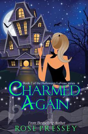 Charmed Again (Halloween LaVeau #2)
