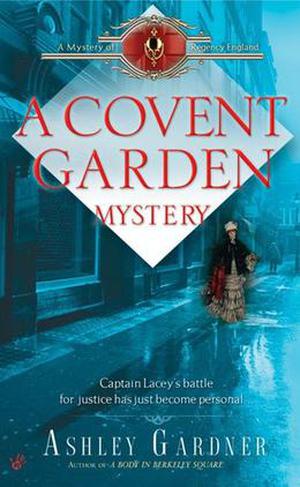 A Covent Garden Mystery (Captain Lacey Regency Mysteries #6)